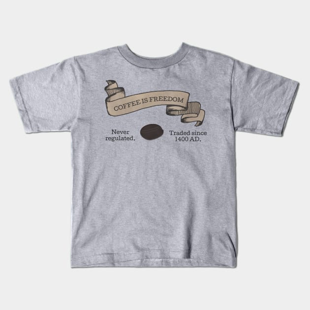 coffee-freedom Kids T-Shirt by GSmith14